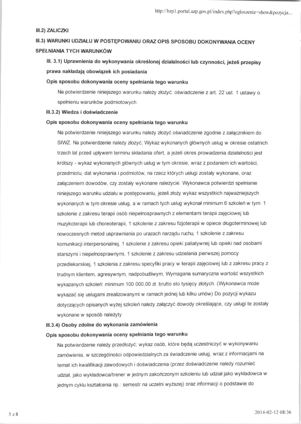 niniejszego warunku należy złożyć: oświadczenie z art. 22 ust. 1 spełnieniu warunków podmiotowych lil.3.