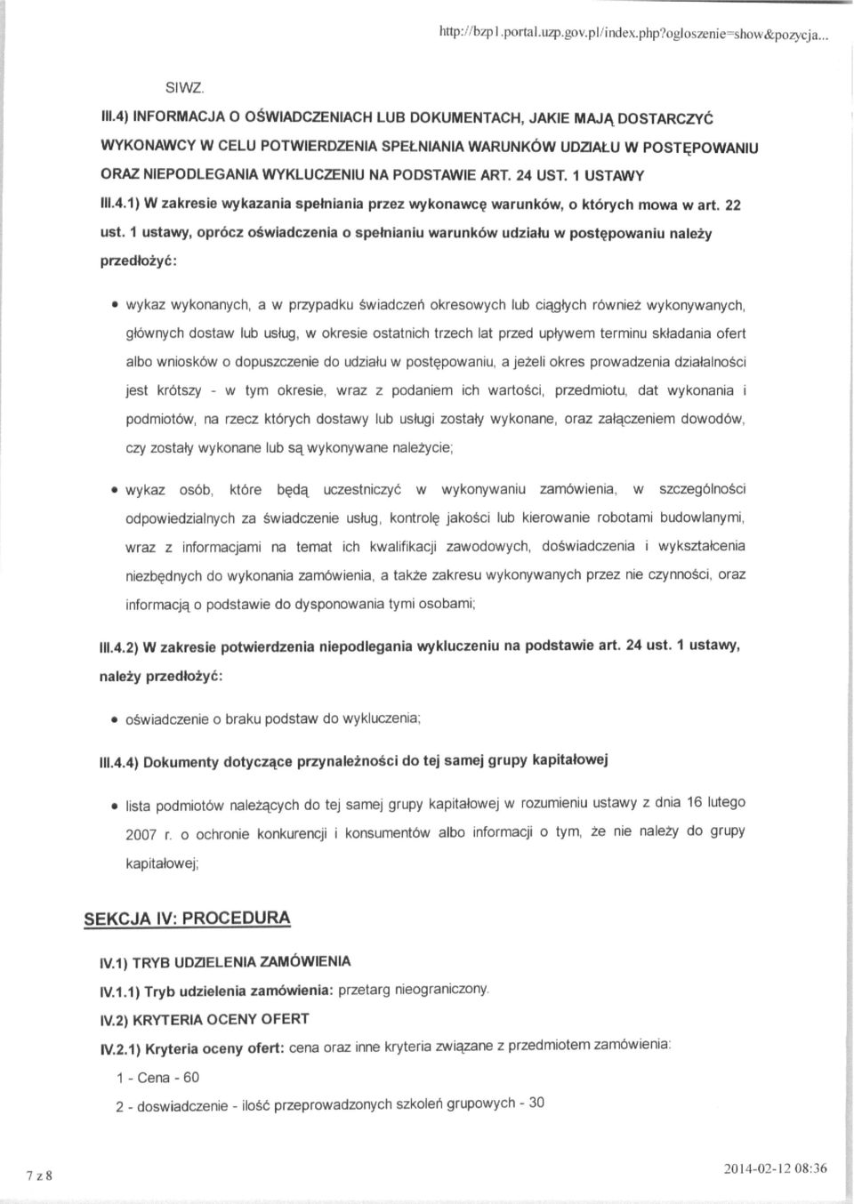 UST. 1 USTAWY IlI.4.1) W zakresie wykazania spełniania przez wykonawcę warunków, o których mowa w art. 22 ust.