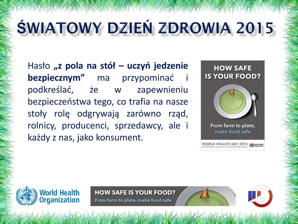 tego, co trafia na nasze stoły rolę odgrywają zarówno