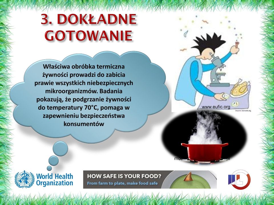 Badania pokazują, że podgrzanie żywności do temperatury 70 C,