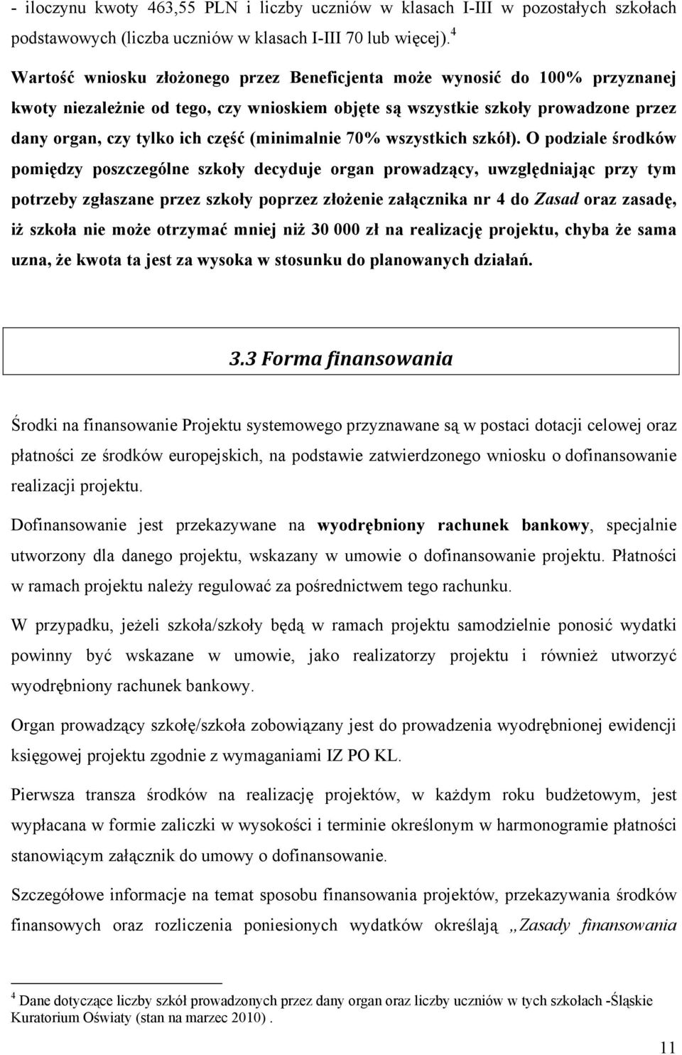 (minimalnie 70% wszystkich szkół).