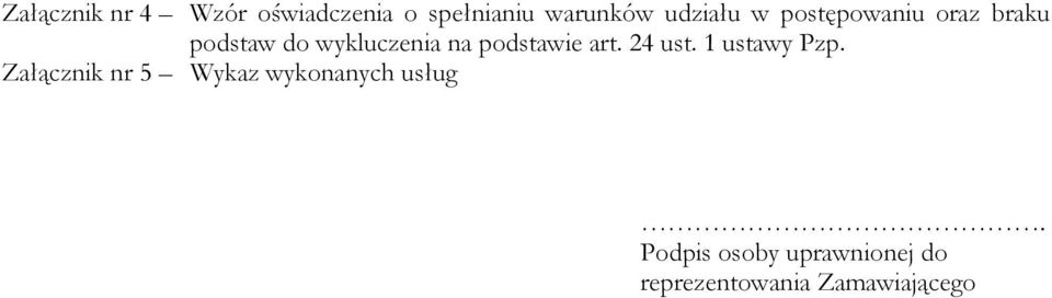 podstawie art. 24 ust. 1 ustawy Pzp.