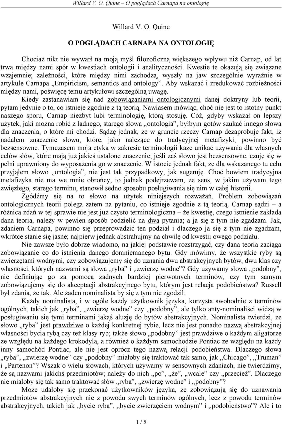 Aby wskazać i zredukować rozbieżności między nami, poświęcę temu artykułowi szczególną uwagę.