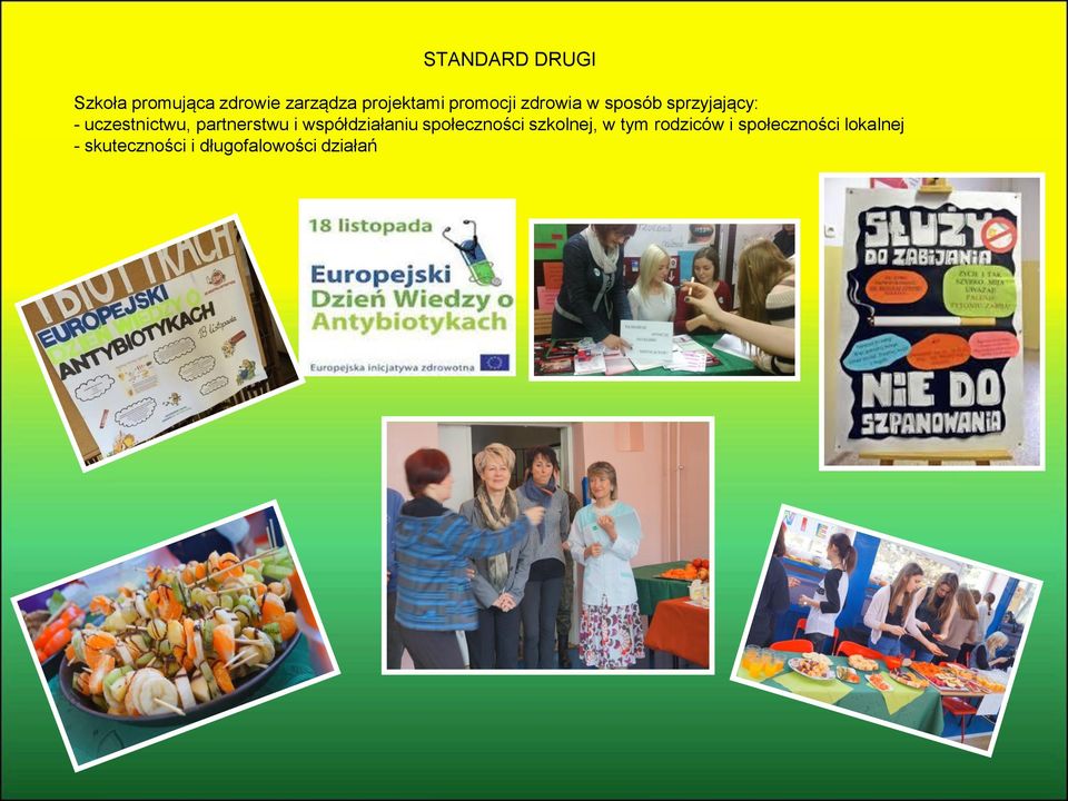 partnerstwu i współdziałaniu społeczności szkolnej, w tym