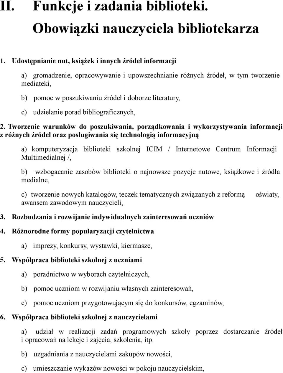 c) udzielanie porad bibliograficznych, 2.