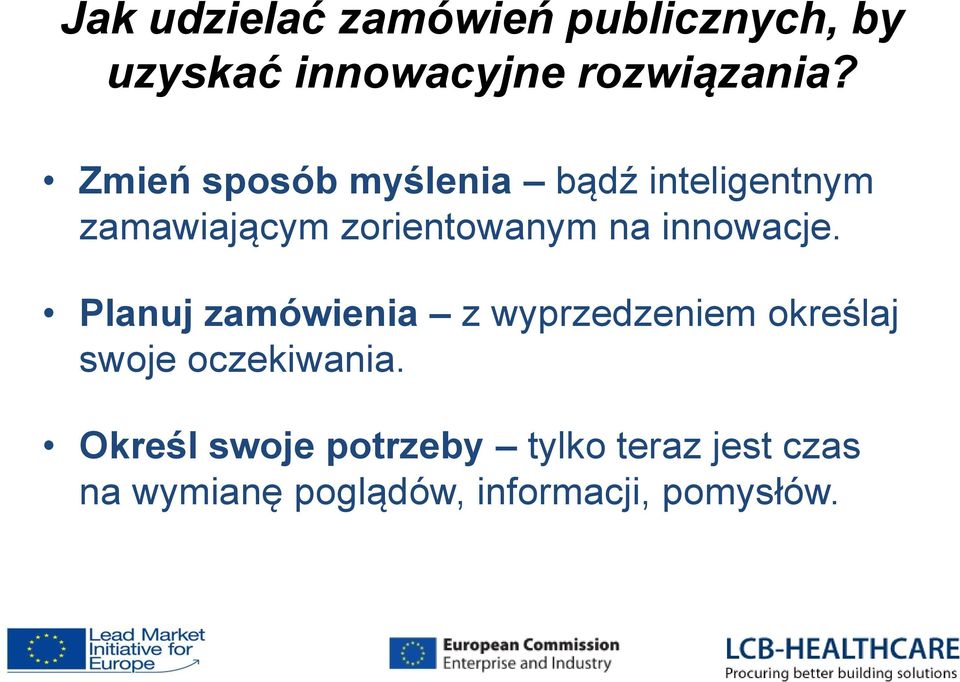 innowacje. Planuj zamówienia z wyprzedzeniem określaj swoje oczekiwania.