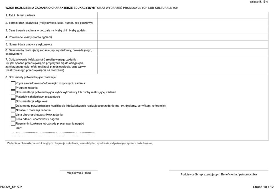 Numer i data umowy z wykonawcą 6. Dane osoby realizującej zadanie, np. wykładowcy, prowadzącego, koordynatora 7.