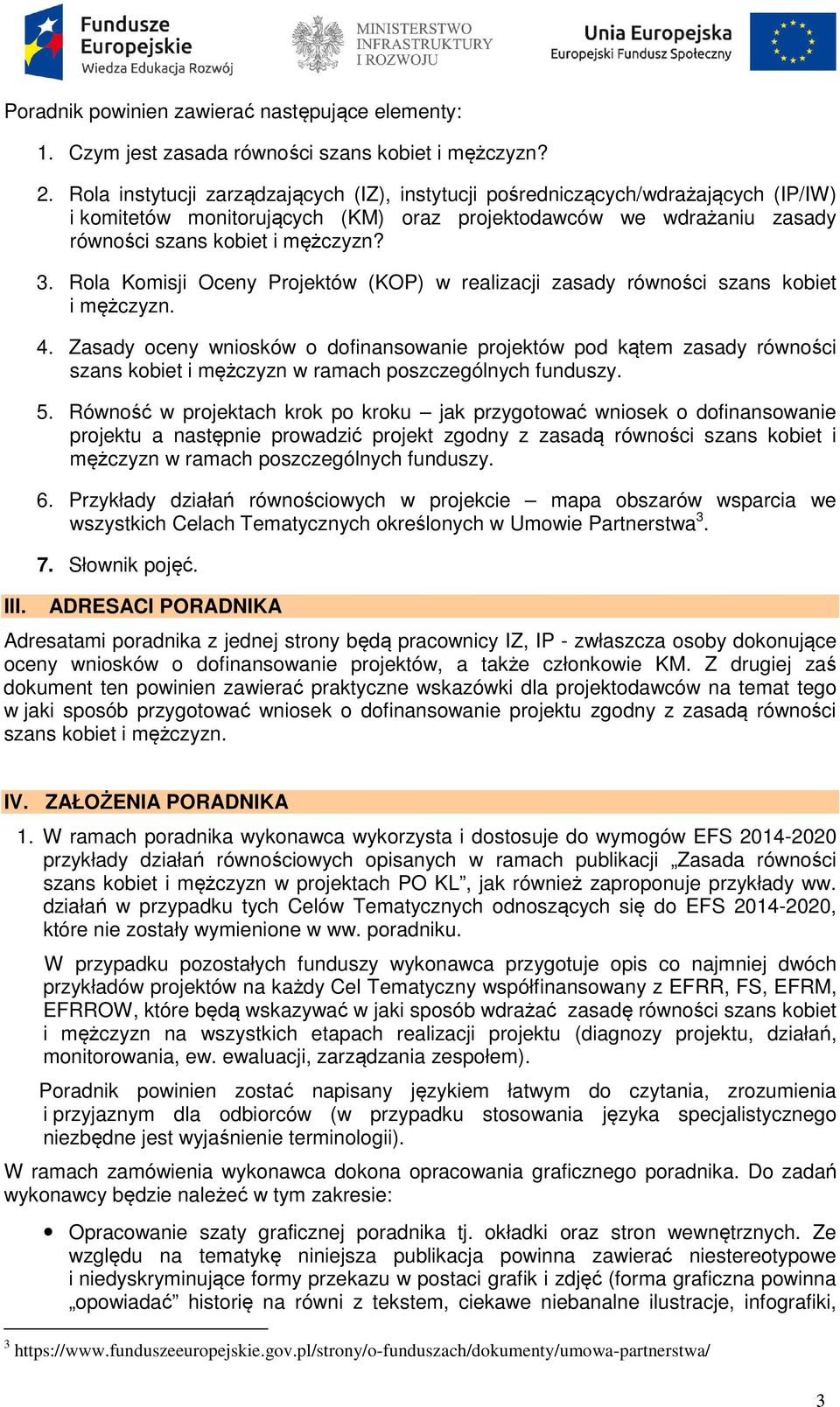 Rola Komisji Oceny Projektów (KOP) w realizacji zasady równości szans kobiet i mężczyzn. 4.