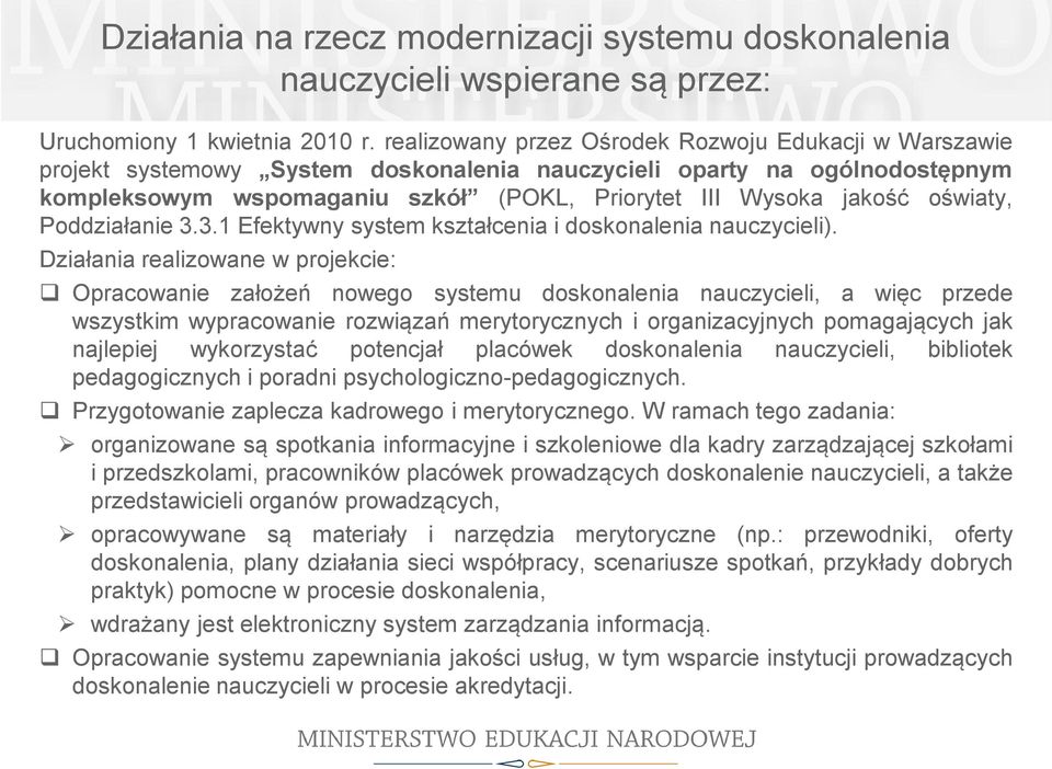 oświaty, Poddziałanie 3.3.1 Efektywny system kształcenia i doskonalenia nauczycieli).