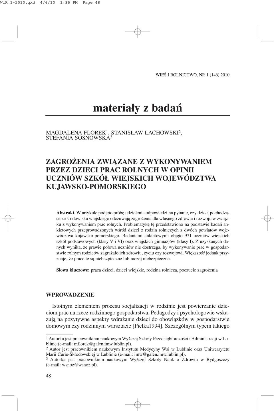 ROLNYCH W OPINII UCZNIÓW SZKÓ WIEJSKICH WOJEWÓDZTWA KUJAWSKO-POMORSKIEGO Abstrakt.