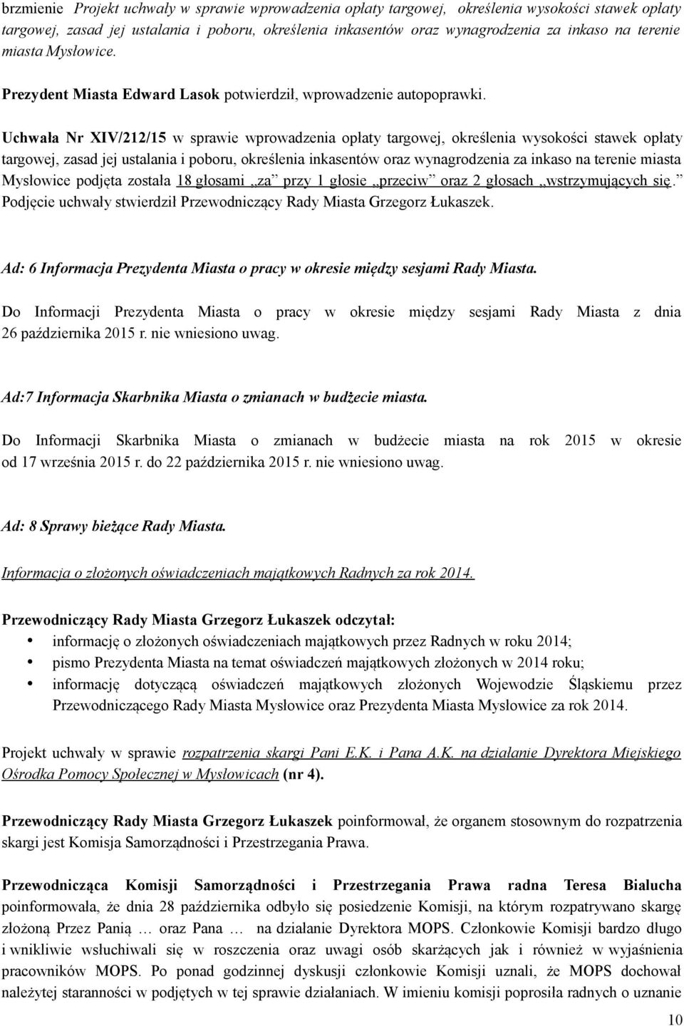 Uchwała Nr XIV/212/15 w sprawie wprowadzenia opłaty targowej, określenia wysokości stawek opłaty targowej, zasad jej ustalania i poboru, określenia inkasentów oraz wynagrodzenia za inkaso na terenie