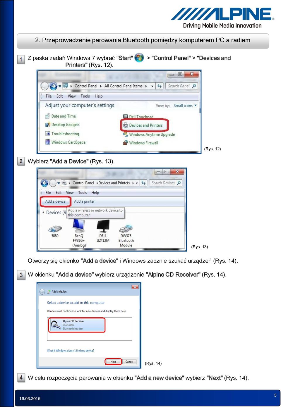 14). W okienku "Add a device" wybierz urządzenie "Alpine CD Receiver" (Rys.