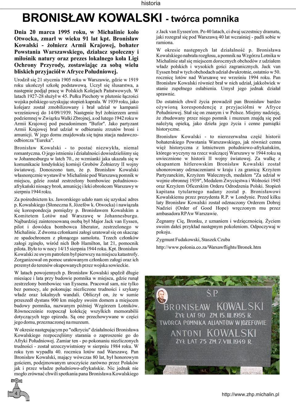 Kowalski - o³nierz Armii Krajowej, bohater Powstania Warszawskiego, dzia³acz spo³eczny i W okresie nastêpnych lat dzia³alnoœæ p.