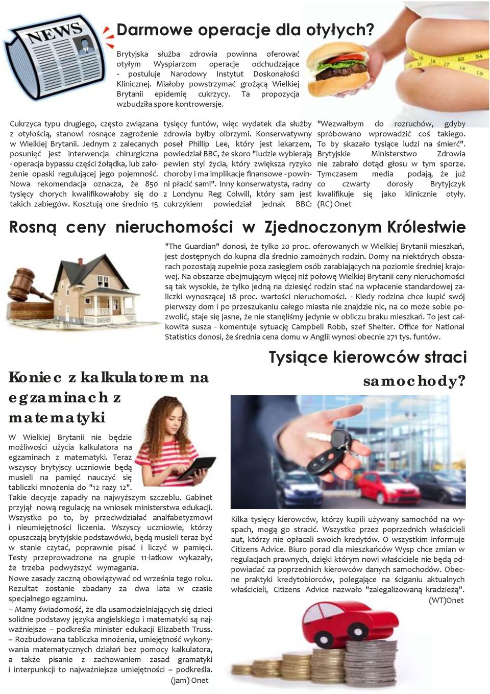 Nowa rekomendacja oznacza, że 850 tysięcy chorych kwalifikowałoby się do takich zabiegów. Kosztują one średnio 15 Darmowe operacje dla otyłych?