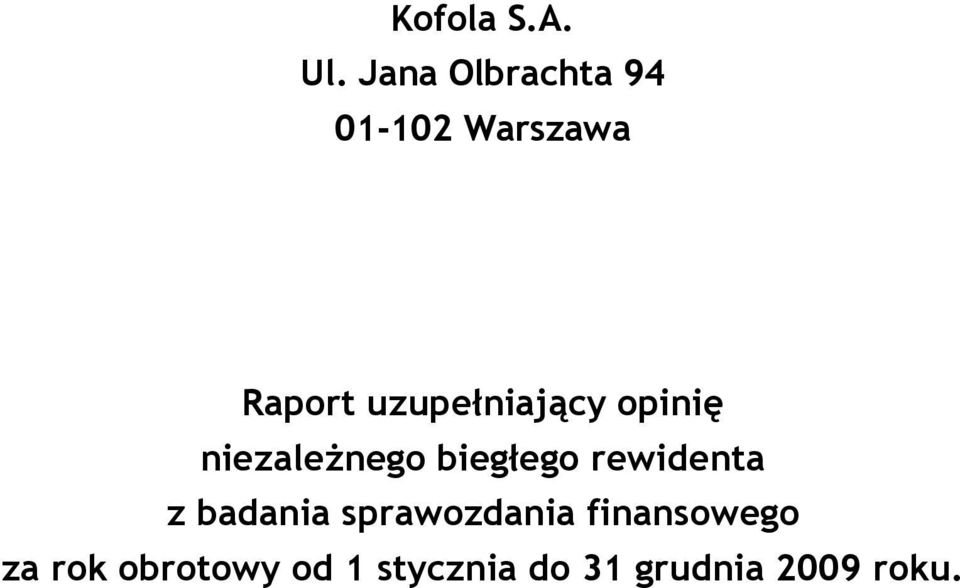 uzupełniający opinię niezaleŝnego biegłego