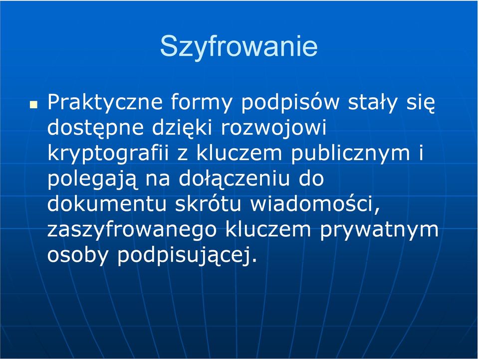 publicznym i polegają na dołączeniu do dokumentu