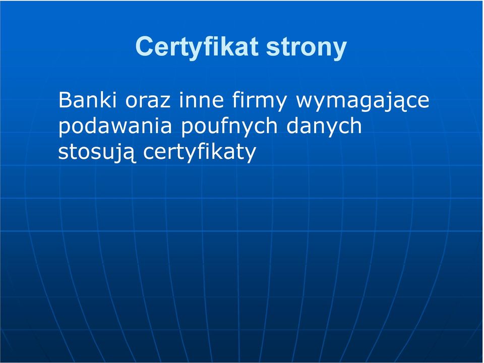 wymagające podawania