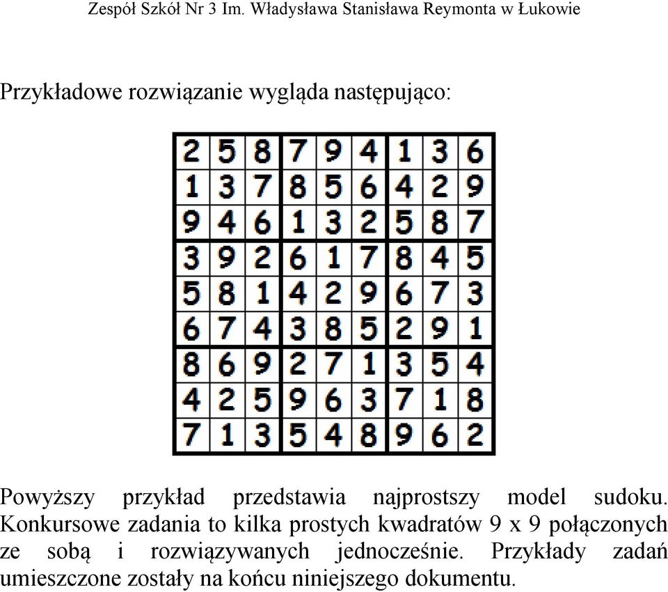 Konkursowe zadania to kilka prostych kwadratów 9 x 9 połączonych ze