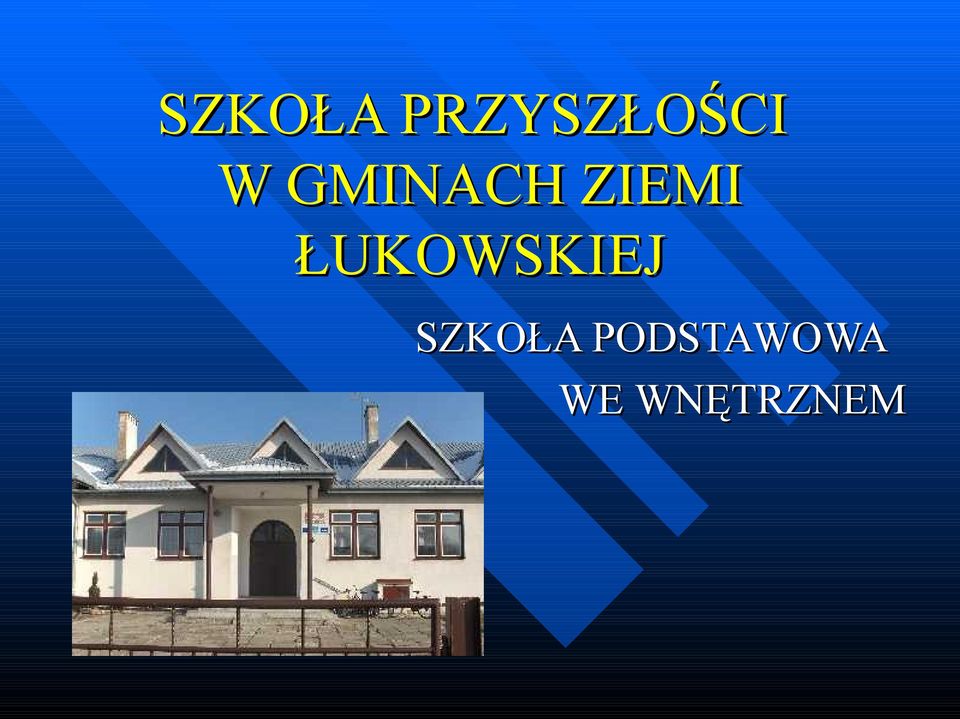 ŁUKOWSKIEJ SZKOŁA