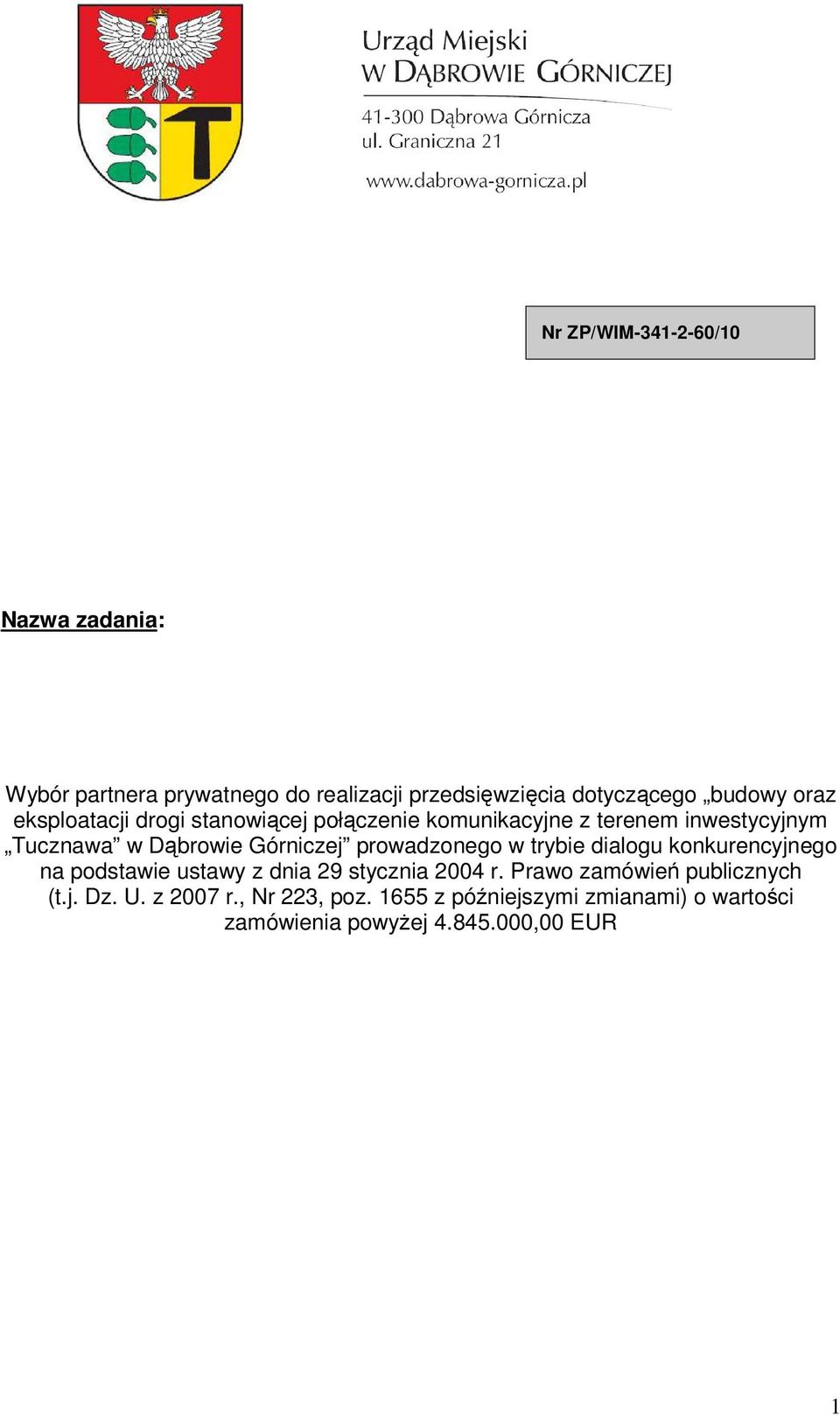 prowadzonego w trybie dialogu konkurencyjnego na podstawie ustawy z dnia 29 stycznia 2004 r.