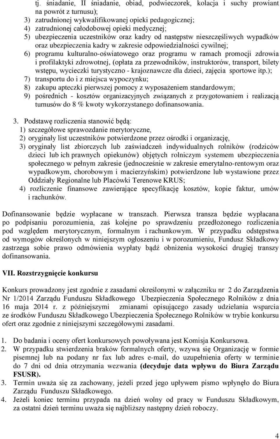 promocji zdrowia i profilaktyki zdrowotnej, (opłata za przewodników, instruktorów, transport, bilety wstępu, wycieczki turystyczno - krajoznawcze dla dzieci, zajęcia sportowe itp.