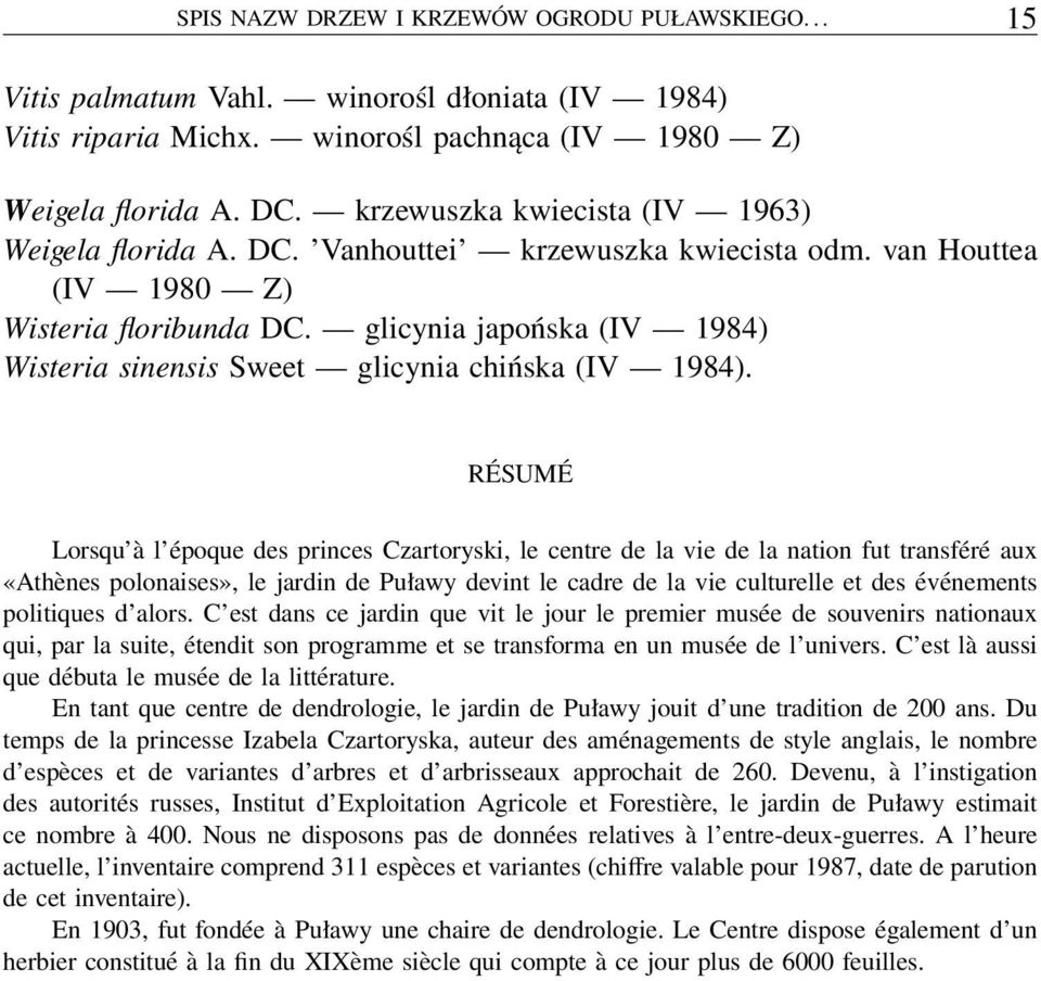 glicynia japońska (IV 1984) Wisteria sinensis Sweet glicynia chińska (IV 1984).