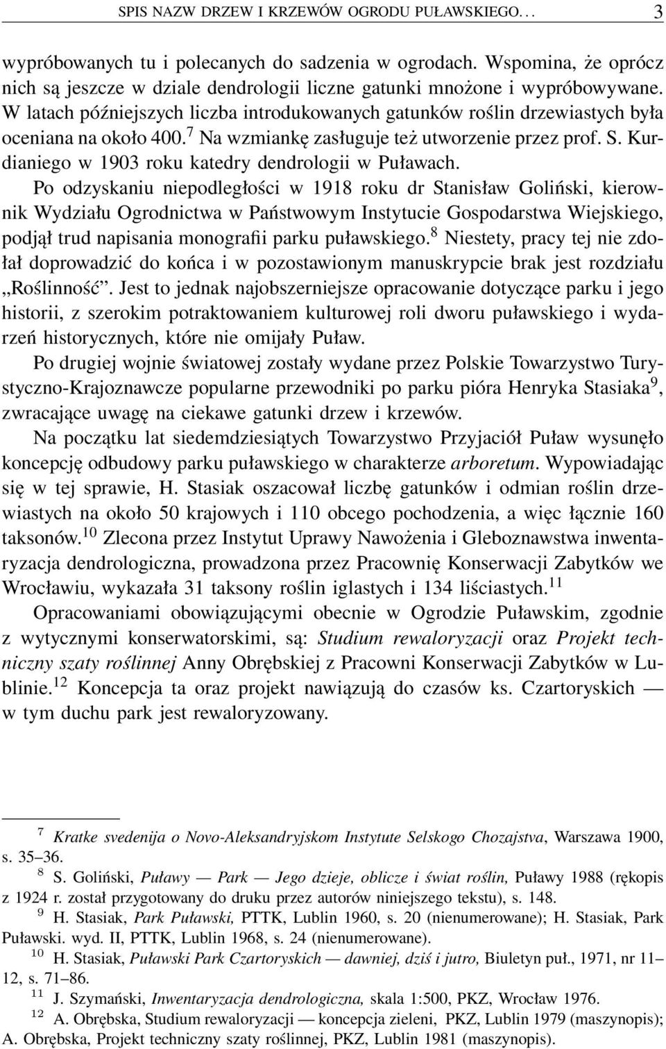 Kurdianiego w 1903 roku katedry dendrologii w Puławach.