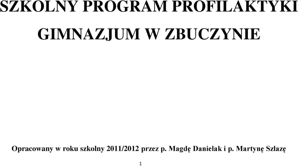 w roku szkolny 2011/2012 przez p.