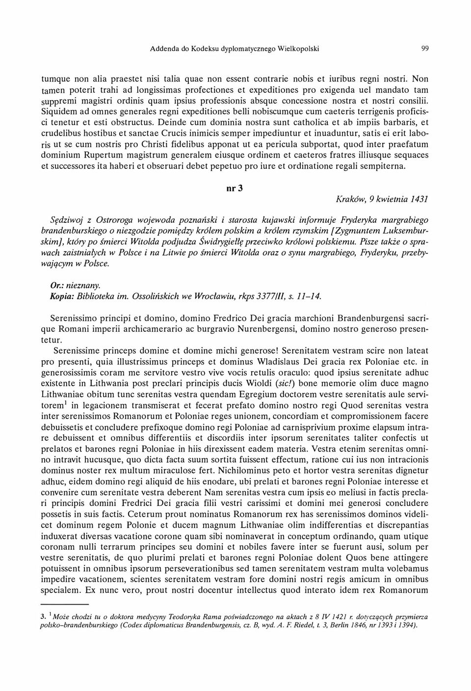 Siquidem ad omnes generales regni expeditiones belli nobiscumque cum caeteris terrigenis proficisci tenetur et esti obstructus.