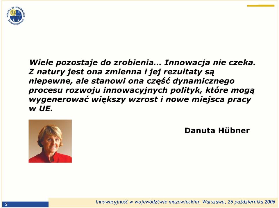 stanowi ona część dynamicznego procesu rozwoju innowacyjnych