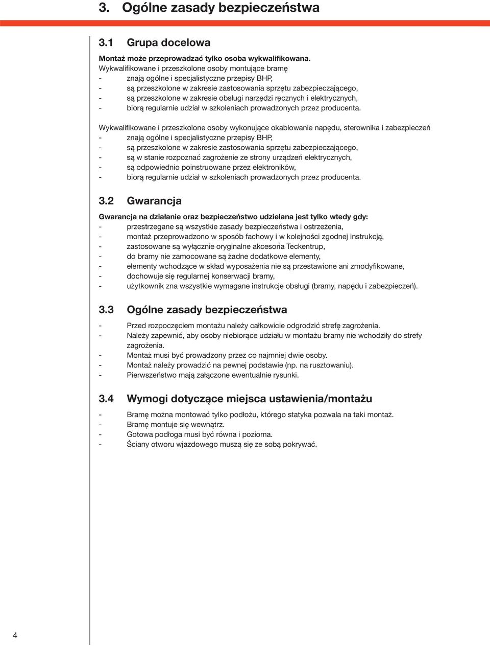 obsługi narzędzi ręcznych i elektrycznych, - biorą regularnie udział w szkoleniach prowadzonych przez producenta.