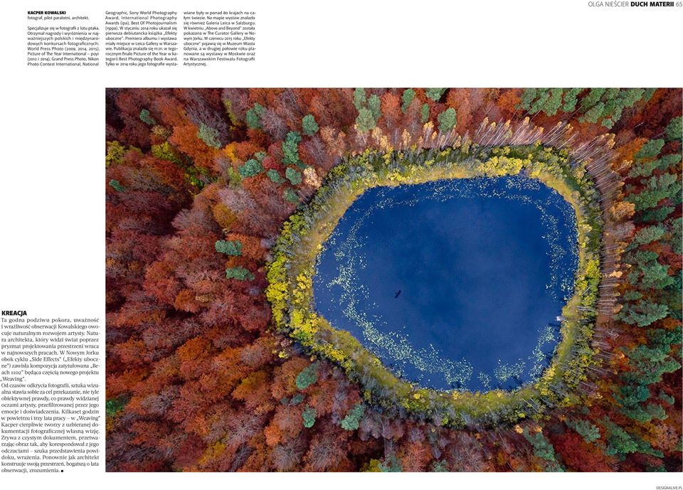 Grand Press Photo, Nikon Photo Contest International, National Geographic, Sony World Photography Award, International Photography Awards (ipa), Best Of Photojournalism (nppa).