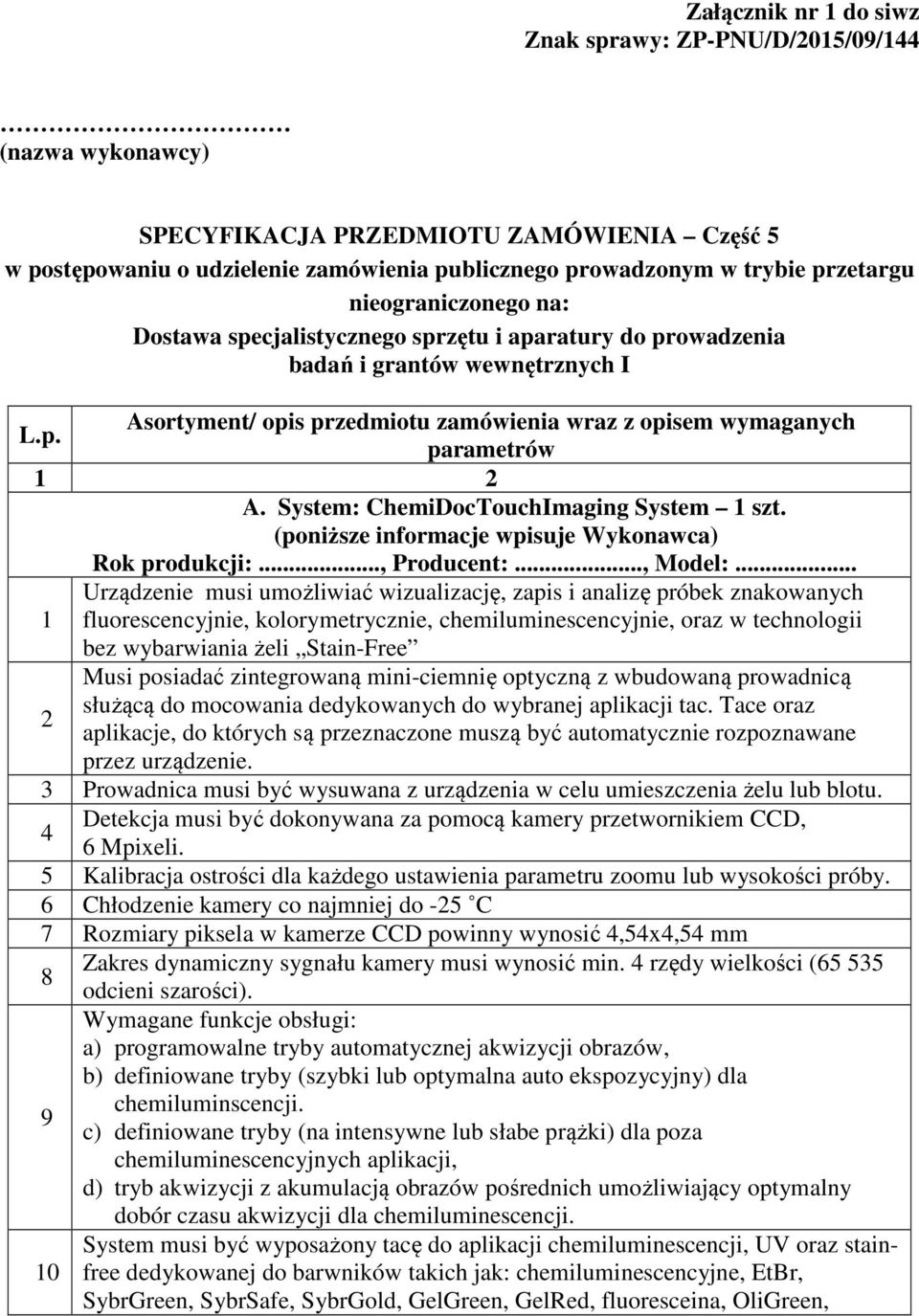 System: ChemiDocTouchImaging System 1 szt.