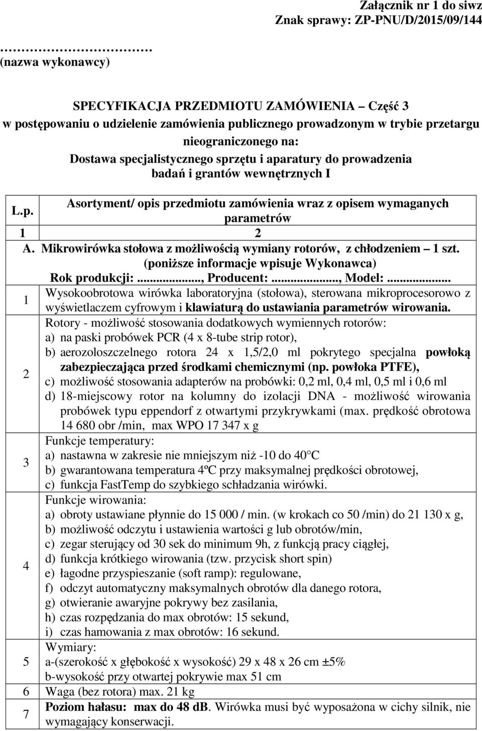 Mikrowirówka stołowa z możliwością wymiany rotorów, z chłodzeniem 1 szt.