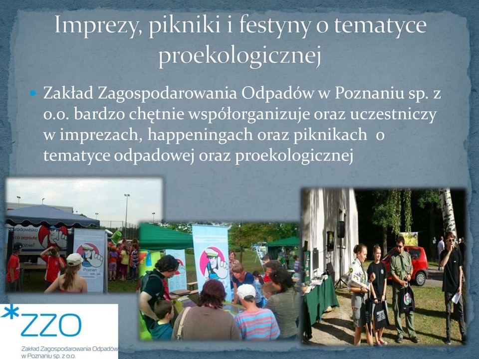 uczestniczy w imprezach, happeningach oraz