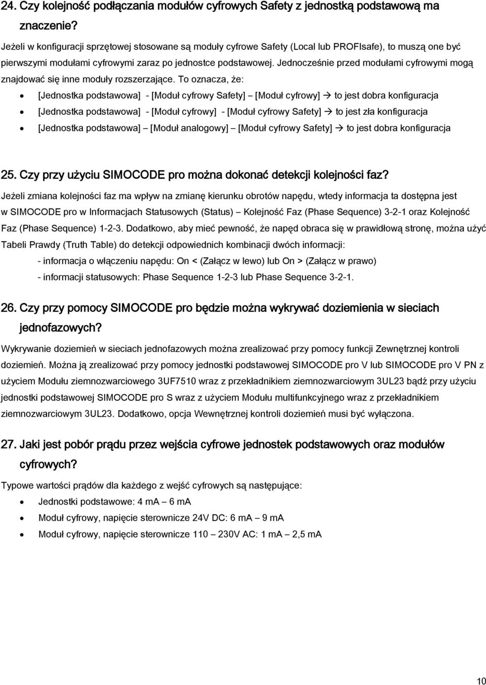 Jednocześnie przed modułami cyfrowymi mogą znajdować się inne moduły rozszerzające.