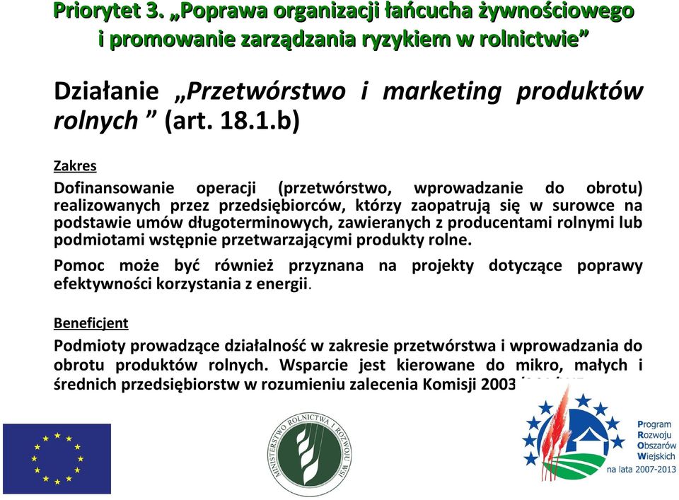 zawieranych z producentami rolnymi lub podmiotami wstępnie przetwarzającymi produkty rolne.