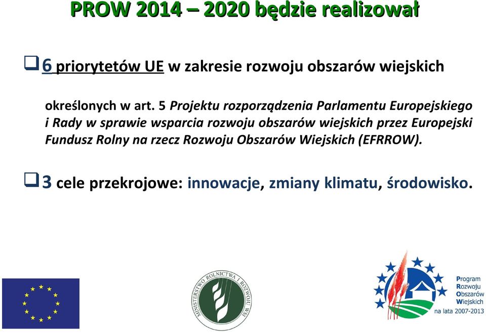 5 Projektu rozporządzenia Parlamentu Europejskiego i Rady w sprawie wsparcia rozwoju