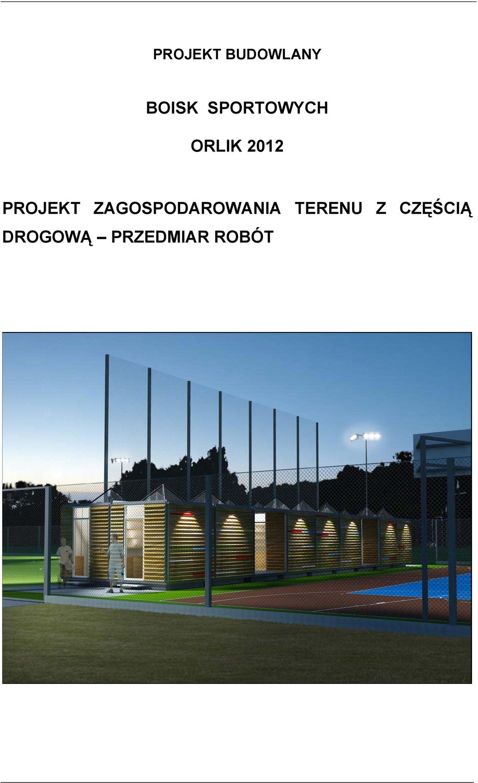 PROJEKT ZAGOSPODAROWANIA