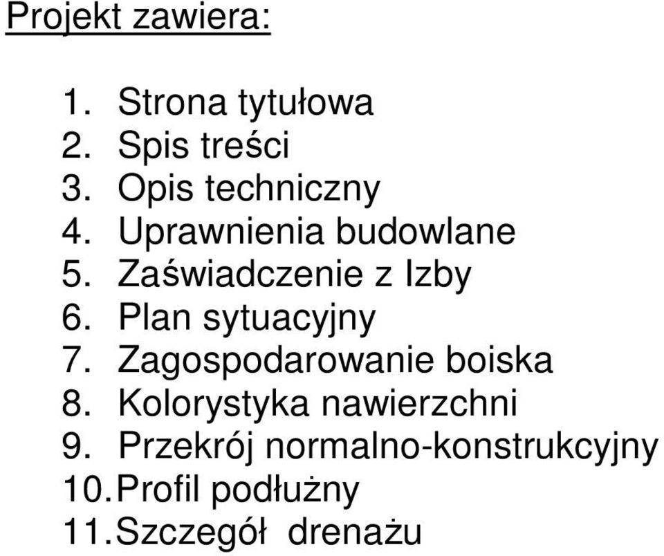 Plan sytuacyjny 7. Zagospodarowanie boiska 8.