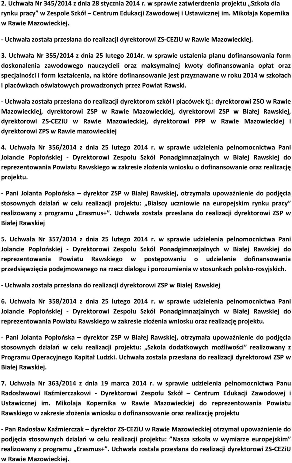 w sprawie ustalenia planu dofinansowania form doskonalenia zawodowego nauczycieli oraz maksymalnej kwoty dofinansowania opłat oraz specjalności i form kształcenia, na które dofinansowanie jest