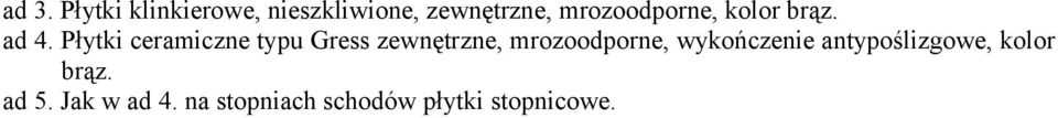 Płytki ceramiczne typu Gress zewnętrzne, mrozoodporne,