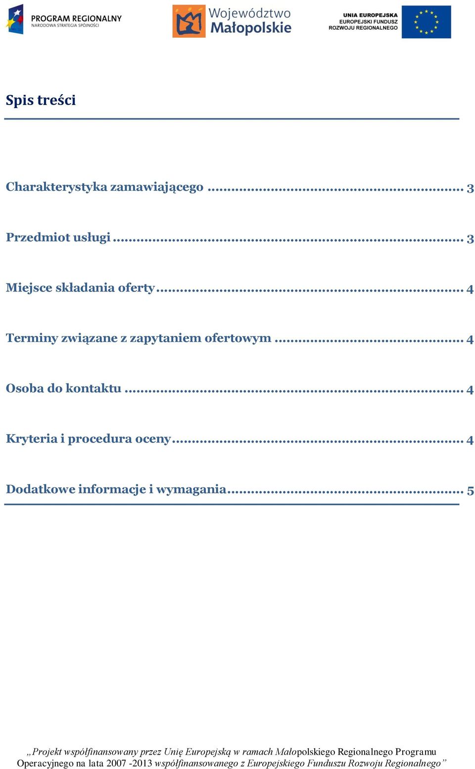 .. 4 Terminy związane z zapytaniem ofertowym.