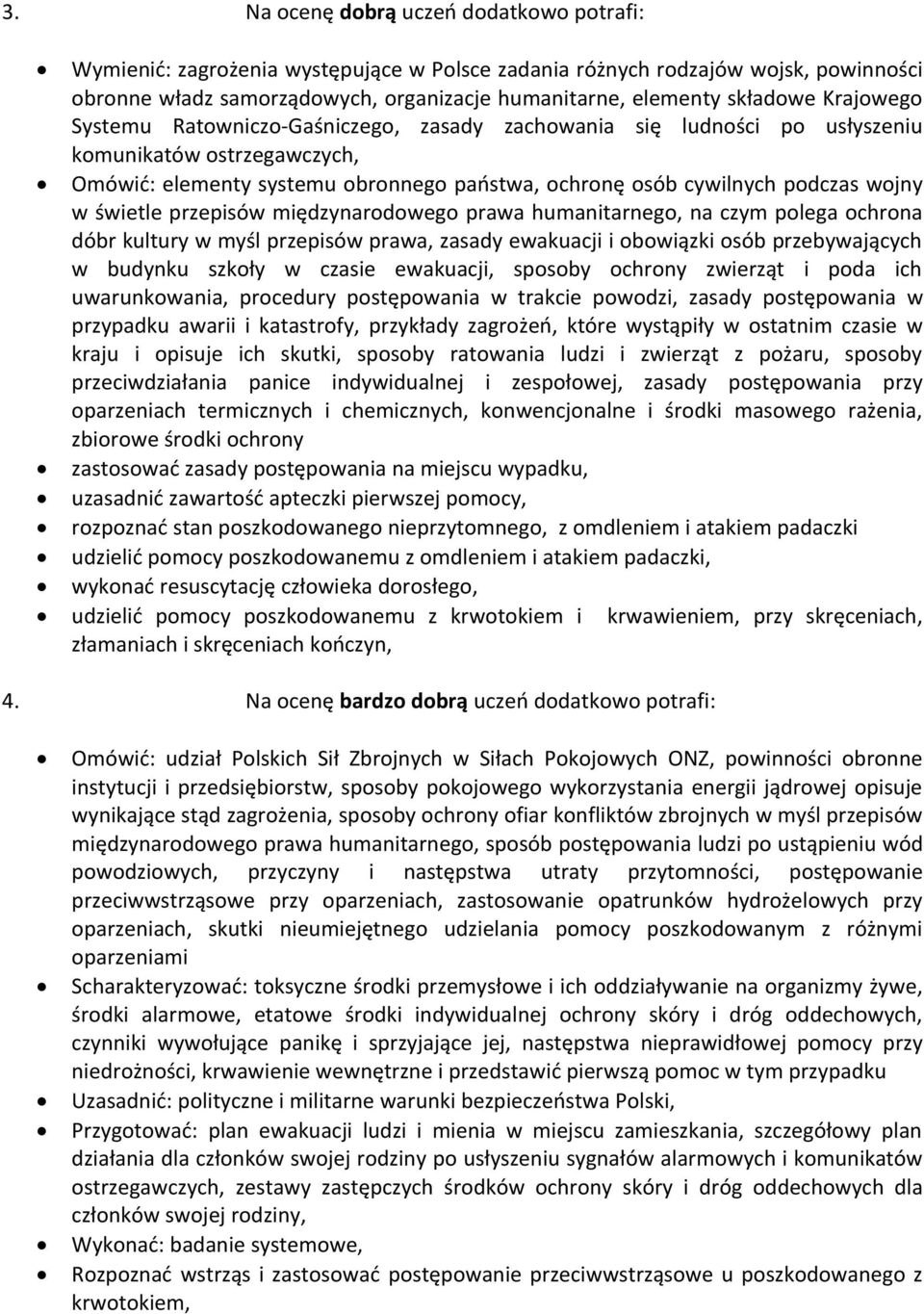 świetle przepisów międzynarodowego prawa humanitarnego, na czym polega ochrona dóbr kultury w myśl przepisów prawa, zasady ewakuacji i obowiązki osób przebywających w budynku szkoły w czasie