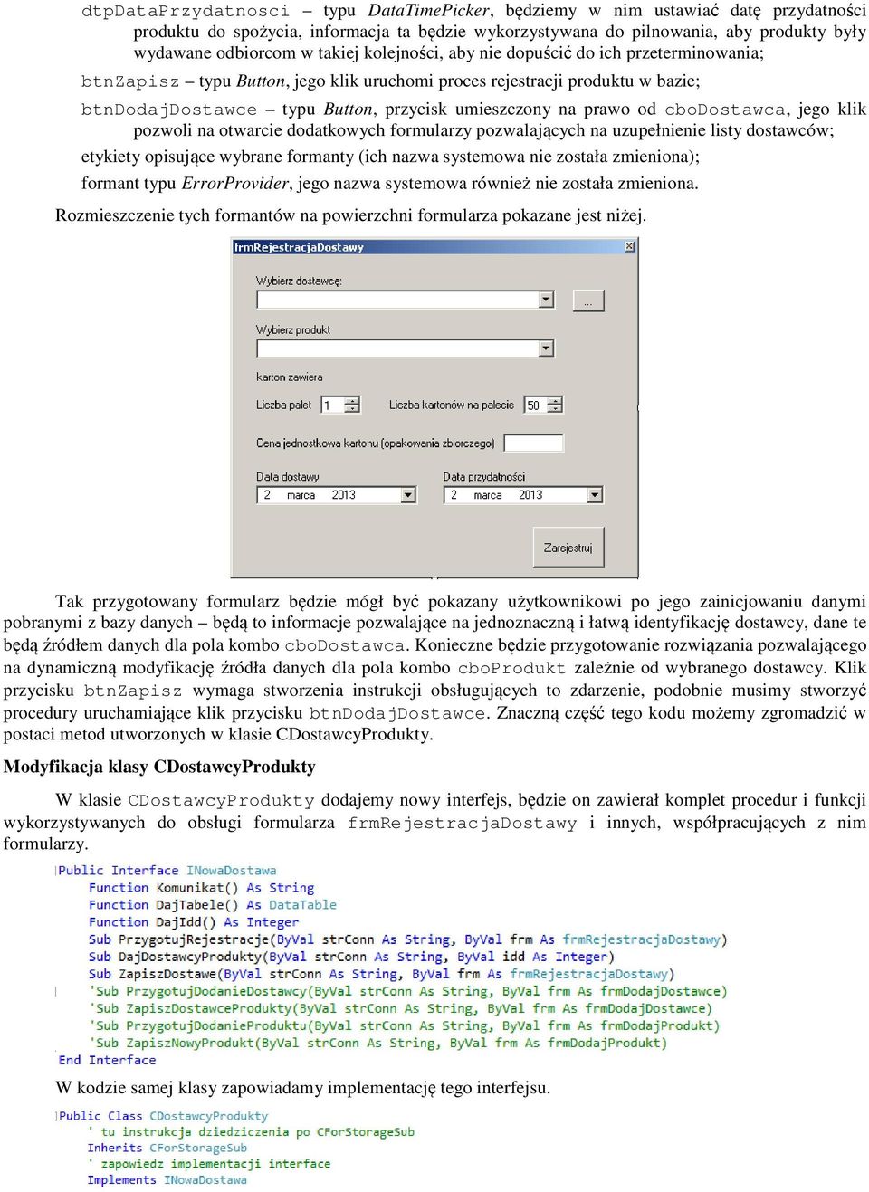 od cbodostawca, jego klik pozwoli na otwarcie dodatkowych formularzy pozwalających na uzupełnienie listy dostawców; etykiety opisujące wybrane formanty (ich nazwa systemowa nie została zmieniona);