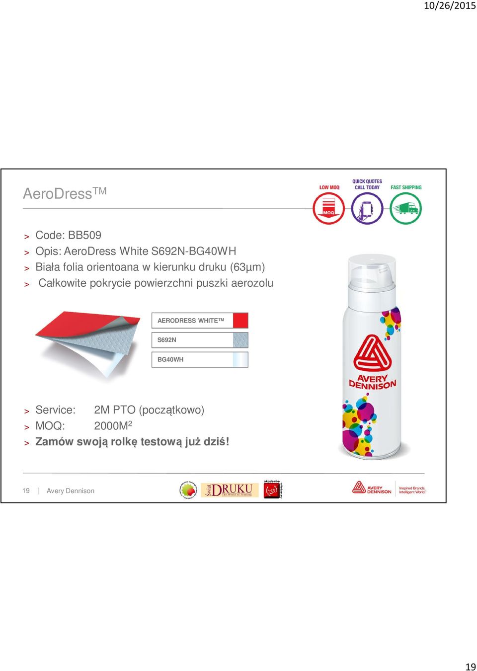 puszki aerozolu AERODRESS WHITE S692N BG40WH > Service: 2M PTO