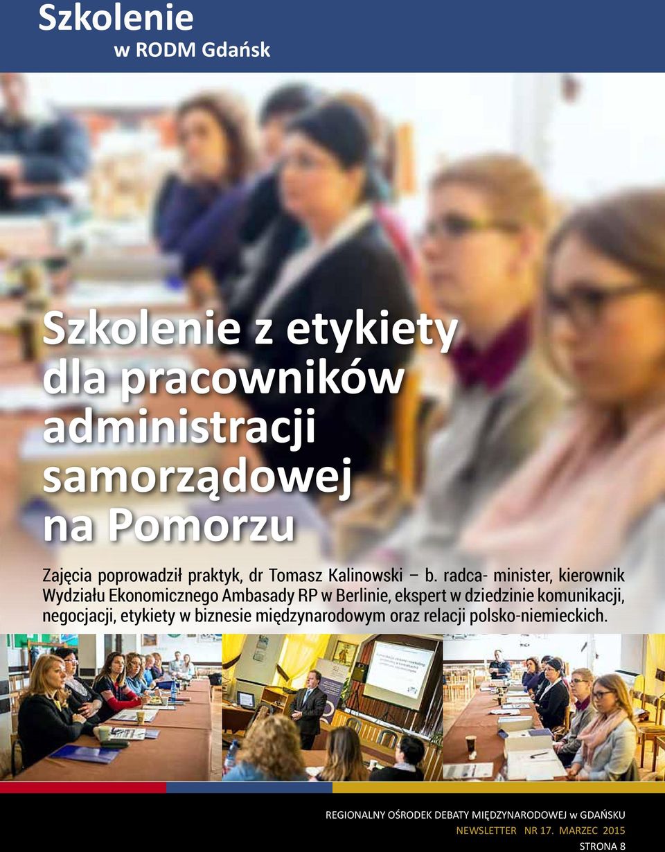 radca- minister, kierownik Wydziału Ekonomicznego Ambasady RP w Berlinie, ekspert w