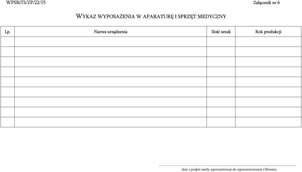 Nazwa urządzenia Ilość sztuk Rok produkcji.