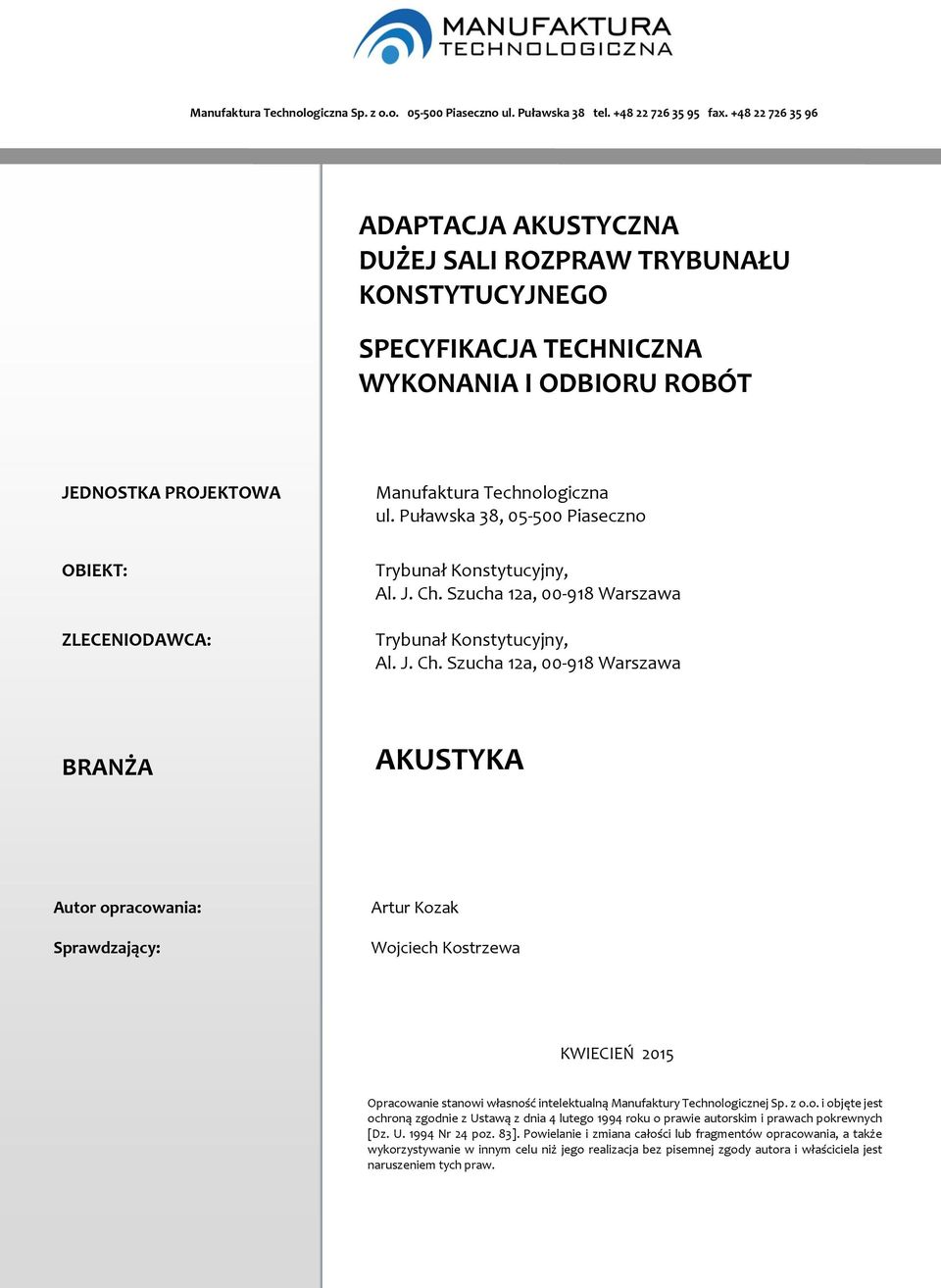 Technologiczna ul. Puławska 38, 05-500 Piaseczno Trybunał Konstytucyjny, Al. J. Ch.