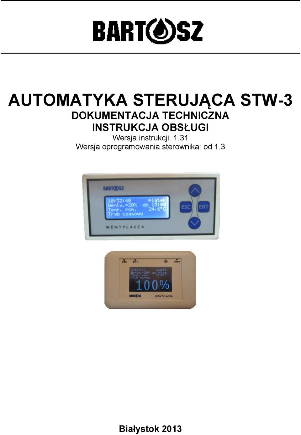 OBSŁUGI Wersja instrukcji: 1.